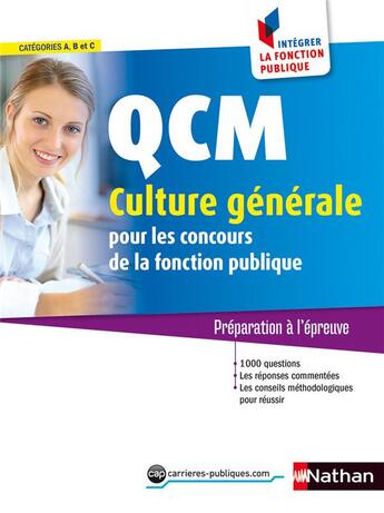 Couverture du livre « QCM culture générale pour les concours de la fonction publique (édition 2016) » de Sylvie Grasser et Pascal Joly aux éditions Nathan