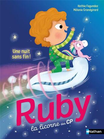 Couverture du livre « Ruby, la licorne des CP : Une nuit sans fin ! » de Mélanie Grandgirard et Kathie Fagundez aux éditions Nathan