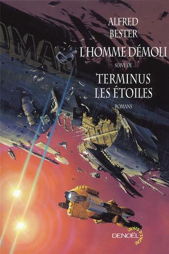 Couverture du livre « L'Homme démoli, suivi de Terminus les étoiles » de Alfred Bester aux éditions Denoel