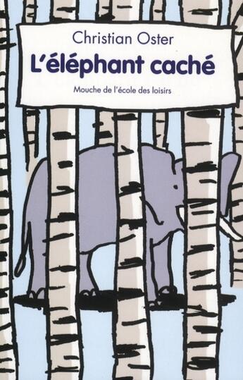 Couverture du livre « L'éléphant caché » de Oster Christian / Mo aux éditions Ecole Des Loisirs