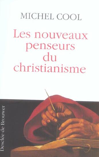 Couverture du livre « Les nouveaux penseurs du christianisme » de Michel Cool aux éditions Desclee De Brouwer