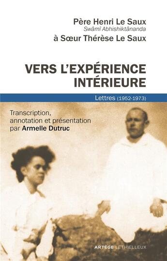 Couverture du livre « Vers l'expérience intérieure ; lettres à sa soeur, Soeur Thérèse Le Saux (1952-1973) » de Henri Le Saux aux éditions Lethielleux