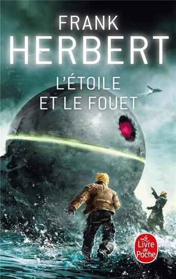 Couverture du livre « L'étoile et le fouet » de Frank Herbert aux éditions Le Livre De Poche