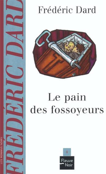 Couverture du livre « Le pain des fossoyeurs » de Frederic Dard aux éditions Fleuve Editions