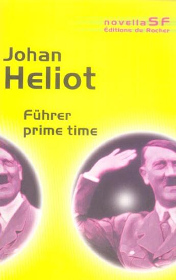 Couverture du livre « Fuhrer prime time » de Johan Heliot aux éditions Rocher