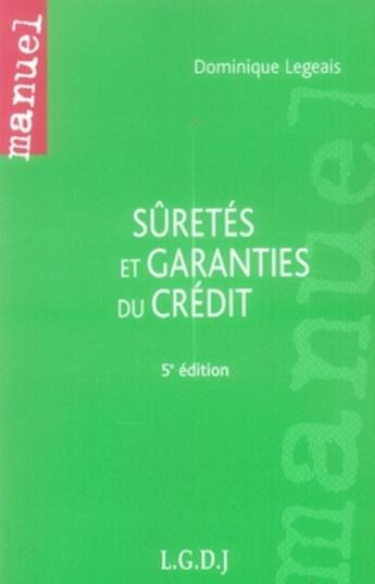 Couverture du livre « Sûretés et garanties du crédit » de Dominique Legeais aux éditions Lgdj