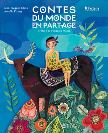 Couverture du livre « Contes du monde en partage » de Aurelia Fronty et Jean-Jacques Fdida aux éditions Didier Jeunesse