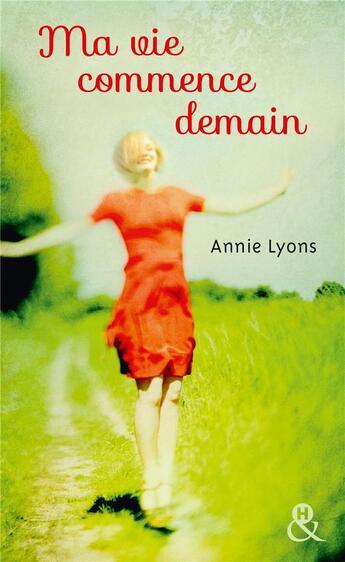 Couverture du livre « Ma vie commence demain » de Annie Lyons aux éditions Harlequin