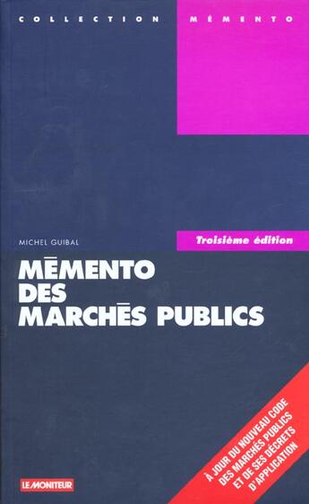 Couverture du livre « Memento Des Marches Publics ; 3e Edition » de Michel Guibal aux éditions Le Moniteur