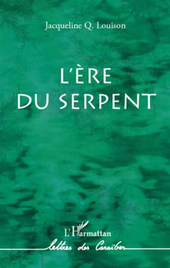 Couverture du livre « L'ère du serpent » de Jacqueline Q. Louison aux éditions L'harmattan