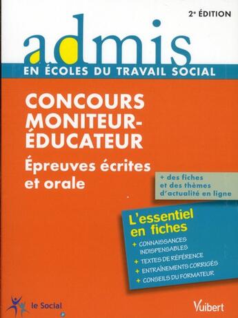 Couverture du livre « Concours moniteur-éducateur ; épreuves écrite et orale ; l'essentiel en fiches (2e édition) » de Lucienne Suissa et Claude Charroin aux éditions Vuibert