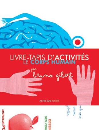 Couverture du livre « Livre-tapis d'activités ; le corps humain » de Bruno Gibert aux éditions Actes Sud Junior