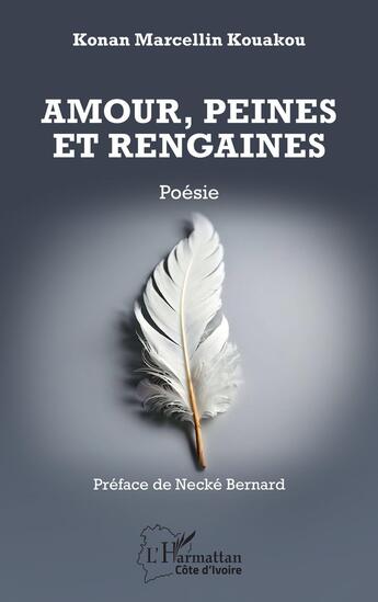 Couverture du livre « Amour, Peines et Rengaines » de Konan Marcellin Kouakou aux éditions L'harmattan