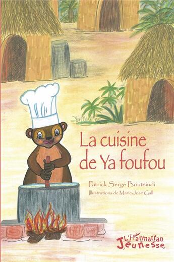 Couverture du livre « La cuisine de Ya Foufou » de Patrick Serge Boutsindi aux éditions L'harmattan