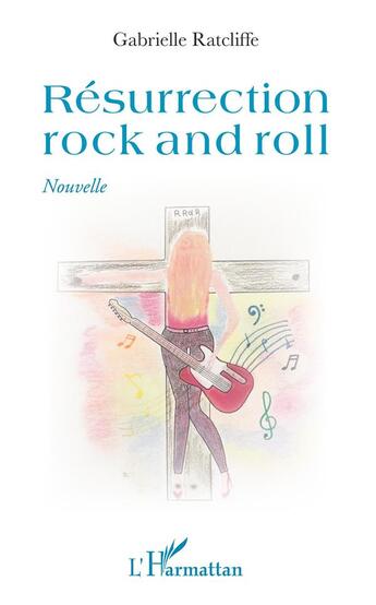 Couverture du livre « Résurrection rock and roll » de Gabrielle Ratcliffe aux éditions L'harmattan