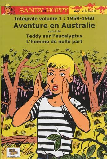 Couverture du livre « Sandy et Hoppy ; intégrale t.1 ; aventures en Australie ; Teddy sur l'eucalyptus, l'homme de nulle part » de Willy Lambil aux éditions Le Coffre A Bd