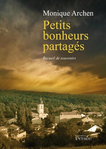 Couverture du livre « Petits bonheurs partagés » de Monique Archen aux éditions Persee