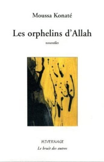 Couverture du livre « Les orphelins d'Allah » de Moussa Konate aux éditions Le Bruit Des Autres