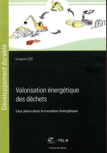 Couverture du livre « Valorisation énergetique des déchets ; leur place dans la transition énergetique » de  aux éditions Presses De L'ecole Des Mines