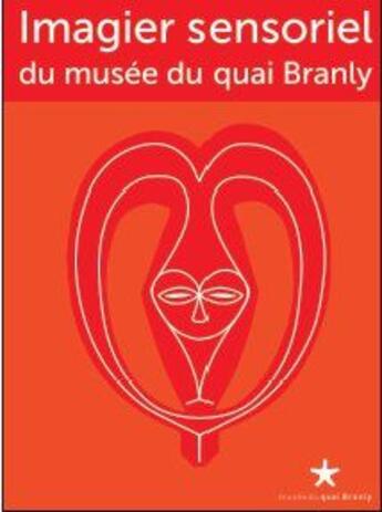 Couverture du livre « Imagier sensoriel du musée du quai Branly » de  aux éditions Quai Branly