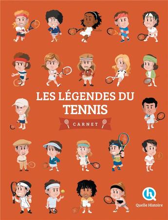 Couverture du livre « Les légendes du tennis » de Patricia Crete aux éditions Quelle Histoire