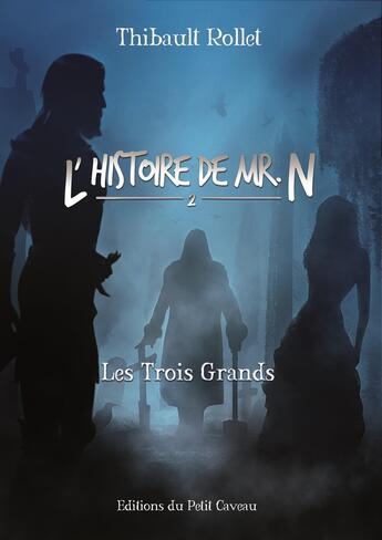 Couverture du livre « Les Trois Grands » de Thibault Rollet aux éditions Les Editions Du Petit Caveau