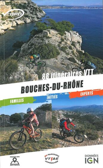 Couverture du livre « Bouches-du-Rhône ; 88 itinéraires VTT » de Cedric Tassan aux éditions Vtopo