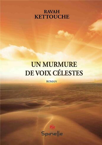 Couverture du livre « Un murmure de voix célestes » de Ravah Kettouche aux éditions Spinelle