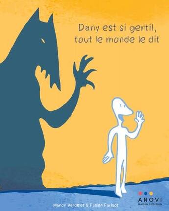 Couverture du livre « Dany est si gentil, tout le monde le dit » de Manon Verdelet et Fabien Parisot aux éditions Anovi