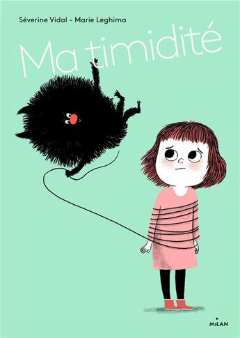 Couverture du livre « Ma timidité » de Severine Vidal et Marie Leghima aux éditions Milan