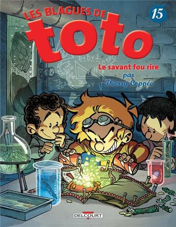 Couverture du livre « Les blagues de Toto t.15 : le savant fou rire » de Thierry Coppee et Lorien aux éditions Delcourt