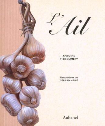 Couverture du livre « Ail (L') » de Antoine Thiboumery aux éditions La Martiniere