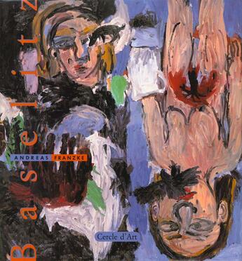 Couverture du livre « Baselitz » de Andreas Franzke aux éditions Cercle D'art