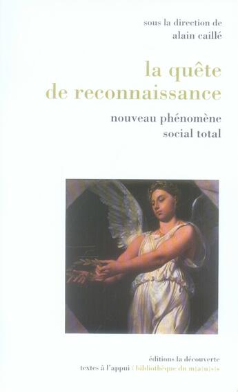 Couverture du livre « La quête de reconnaissance ; nouveau phénomène social total » de Caille Alain aux éditions La Decouverte