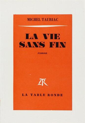 Couverture du livre « Vie sans fin » de Tauriac/Michel aux éditions Table Ronde