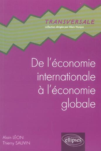 Couverture du livre « De l'economie internationale a l'economie globale » de Leon/Sauvin aux éditions Ellipses