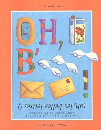 Couverture du livre « Oh, les belles lettres ! » de Hoestlandt/Bertrand aux éditions Actes Sud