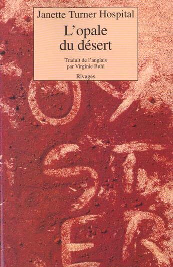 Couverture du livre « L'opale du desert » de Janette Turner Hospital aux éditions Rivages