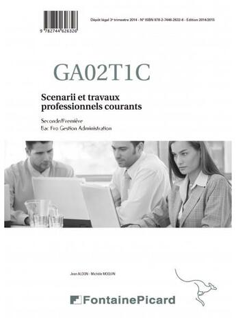 Couverture du livre « Corrige Scenarii Et Travaux Professionnels Courants 2nde Et 1ere Bac Pro Ga » de Aldon.Moquin aux éditions Fontaine Picard