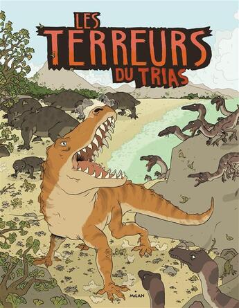 Couverture du livre « Les terreurs du trias » de Stephanie Scudiero aux éditions Milan