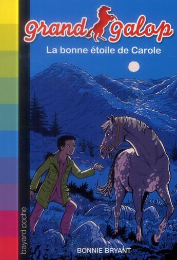 Couverture du livre « Grand galop t.671 ; la bonne étoile de Carole » de Bonnie Bryant aux éditions Bayard Jeunesse