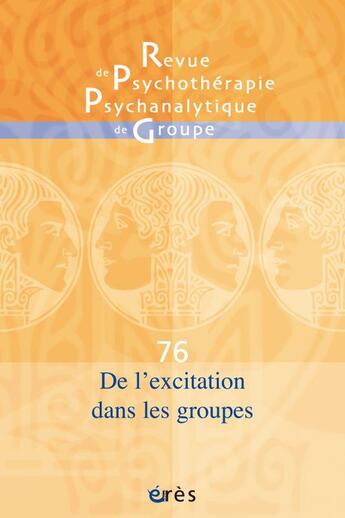 Couverture du livre « Rppg 76 - de l'excitation dans les groupes » de  aux éditions Eres