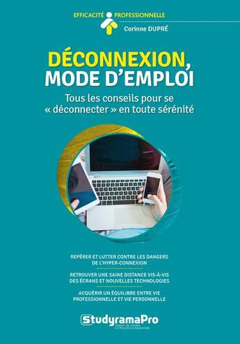 Couverture du livre « Déconnexion, mode d'emploi ; tous les conseils pour se 