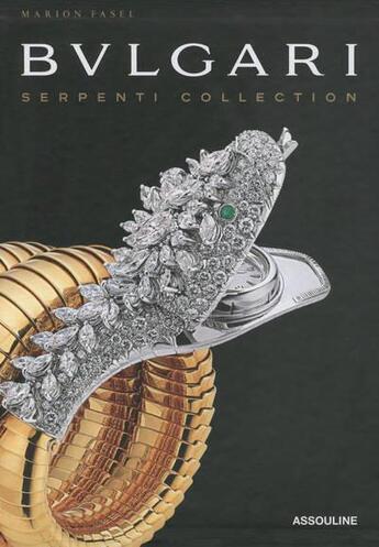 Couverture du livre « Bulgari ; serpenti collection » de Marion Fasel aux éditions Assouline