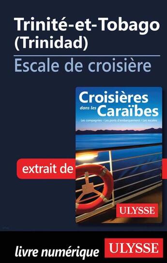 Couverture du livre « Trinité-et-Tobago ; escale de croisière (Trinidad) » de  aux éditions Ulysse