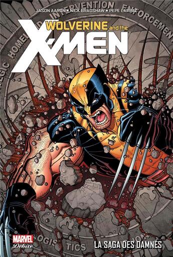 Couverture du livre « Wolverine et les X-Men t.4 : la saga des Damnés » de Nick Bradshaw et Jason Aaron et Pepe Larraz aux éditions Panini