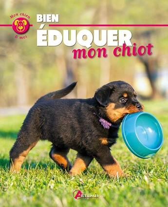 Couverture du livre « Bien eduquer mon chiot » de Ammer M aux éditions Artemis