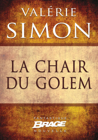 Couverture du livre « La chair du golem » de Valerie Simon aux éditions Brage