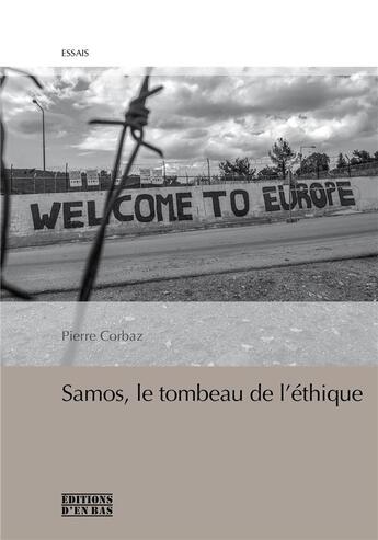 Couverture du livre « Samos, un tombeau pour l'éthique ? » de Pierre Corbaz aux éditions D'en Bas