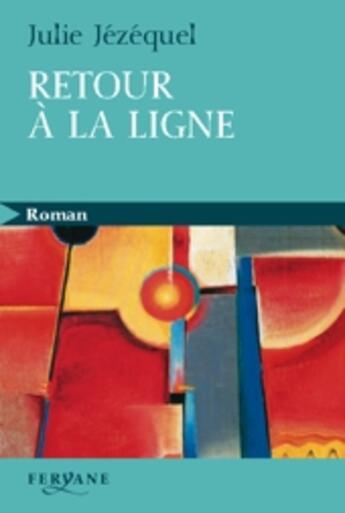 Couverture du livre « Retour à la ligne » de Jezequel aux éditions Feryane